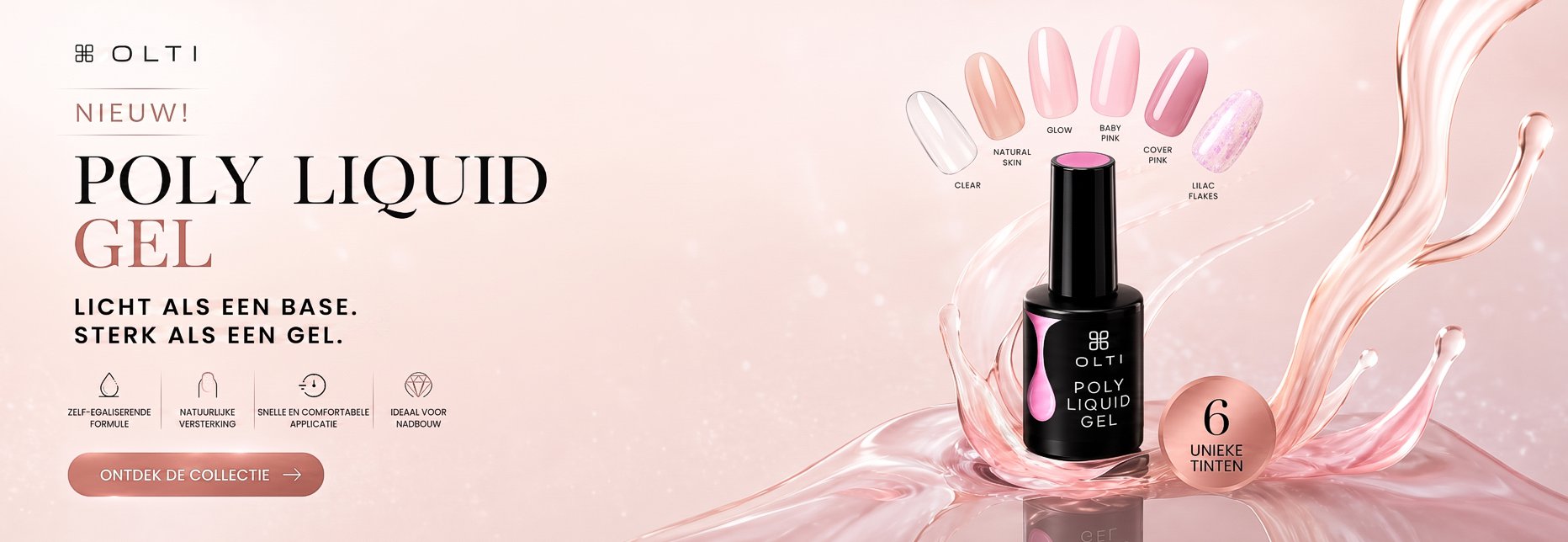 Olti Poly Liquid Gel hero: six pink nail swatches above a black bottle on a pale pink background with a gel splash.